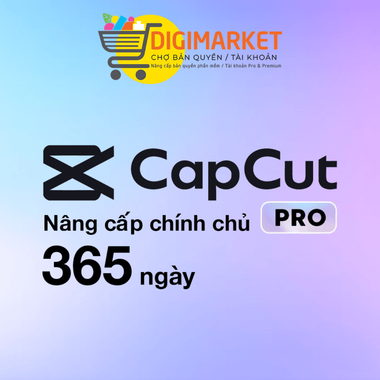 Nâng cấp tài khoản Capcut Pro 12 tháng Chính Chủ