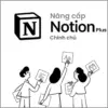 Nâng cấp Tài khoản Notion Plus chính chủ siêu ổn định