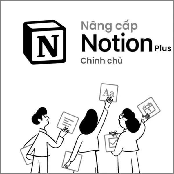 Nâng cấp Tài khoản Notion Plus chính chủ siêu ổn định