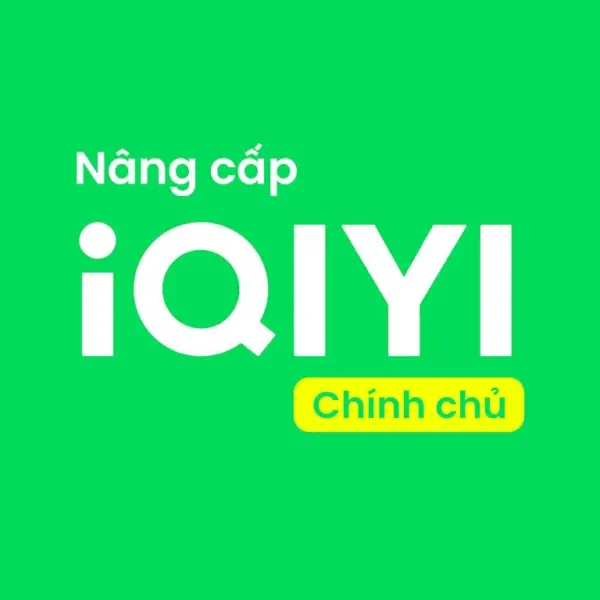 Nâng cấp tài khoản iQiyi VIP gói cao cấp, chính chủ