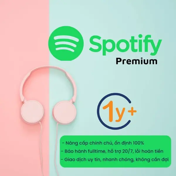 Nâng cấp tài khoản Spotify Premium chính chủ chuẩn xịn không lỗi có Podcast