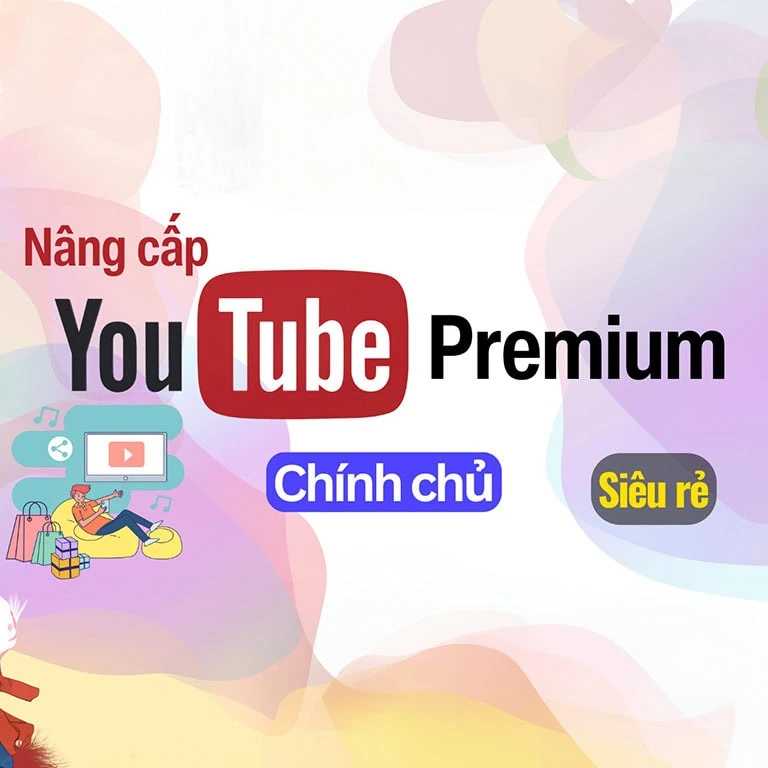 Nâng cấp tài khoản Youtube Premium 1 năm giá rẻ