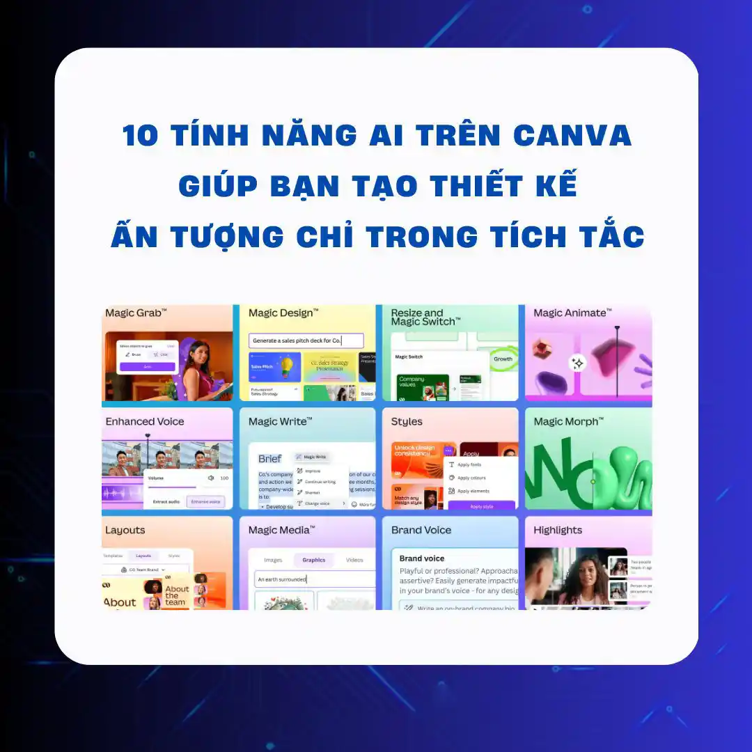 Hướng dẫn sử dụng 10 tính năng AI trên Canva Pro giúp bạn tạo thiết kế ấn tượng chỉ trong tích tắc